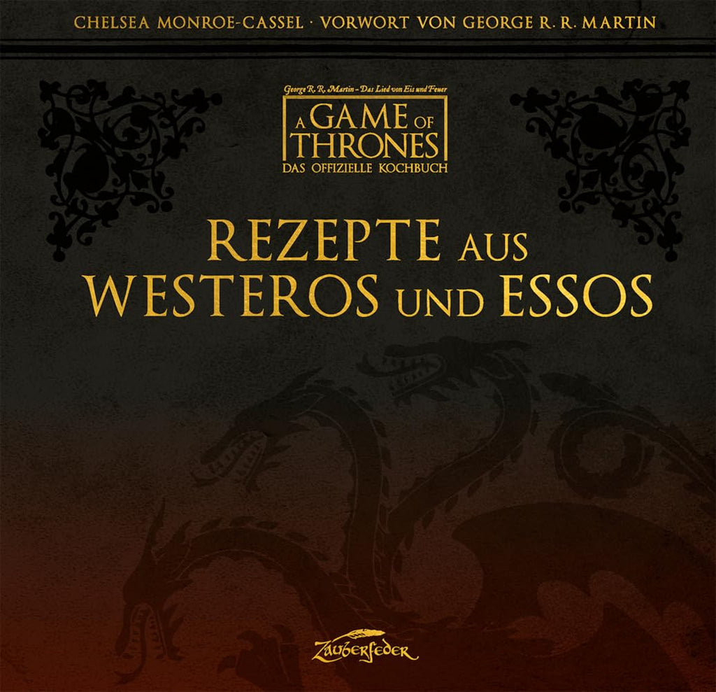 Game of Thrones - Rezepte aus Westeros und Essos