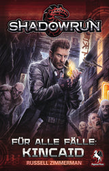 Shadowrun: Für alle Fälle Kincaid